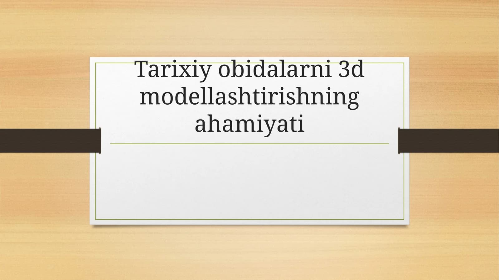 Tarixiy obidalarni 3D modellashtirishning ahamiyati