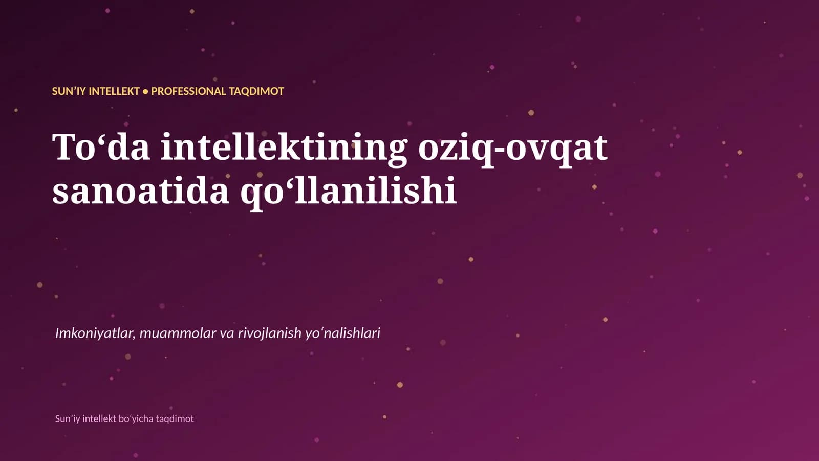 SUNʼIY INTELLEKT • PROFESSIONAL TAQDIMOT