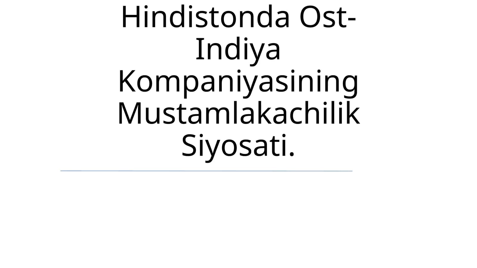Hindistonda Ost-Indiya Kompaniyasining Mustamlakachilik Siyosati