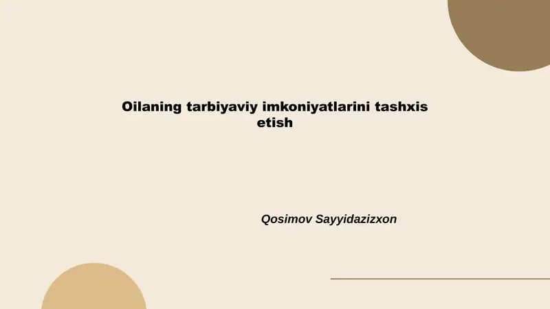 Oilaning tarbiyaviy imkoniyatlarini tashxis etish