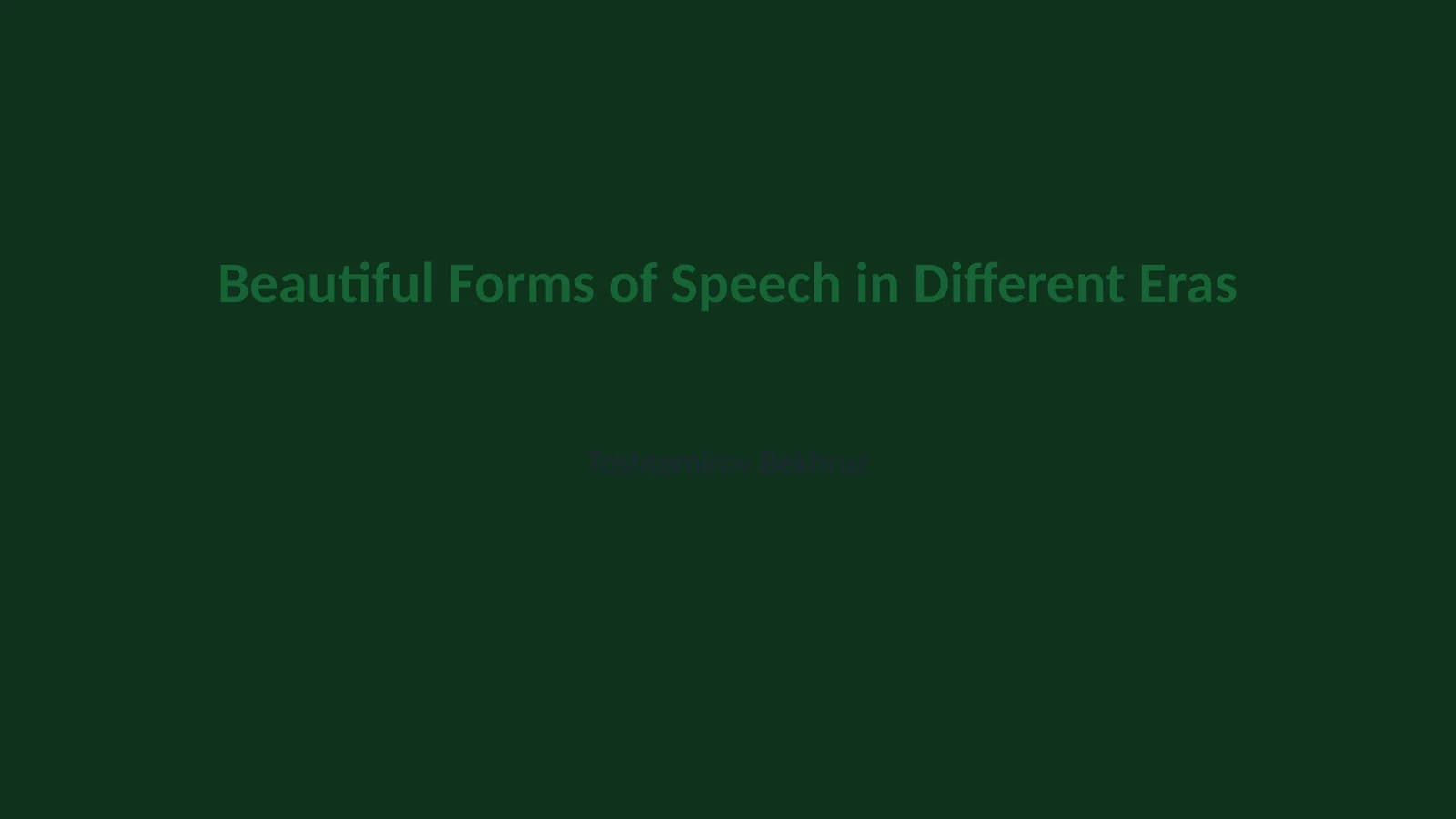 Beautiful Forms of Speech in Different Eras