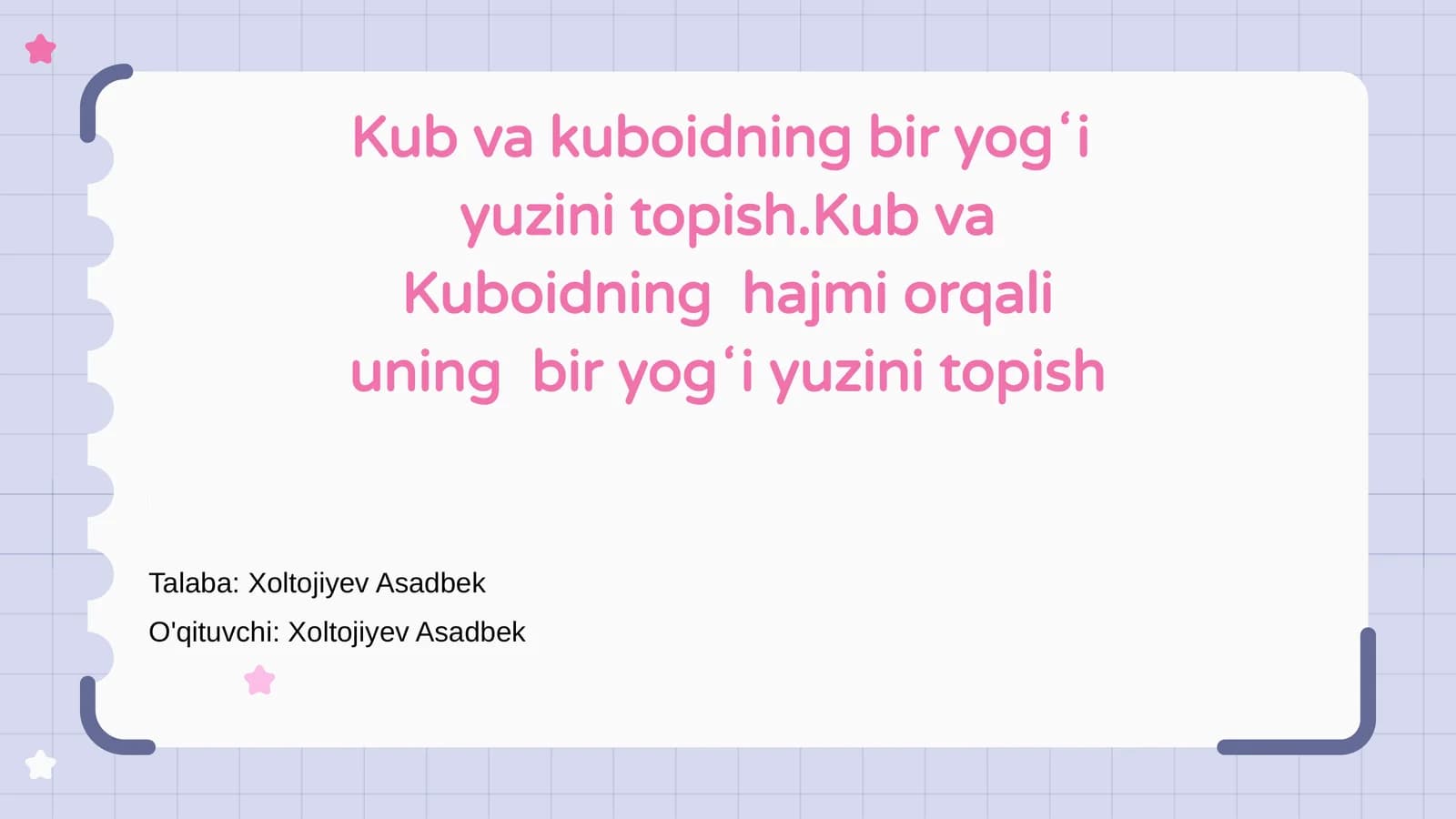 Kub va kuboidning bir yogʻi yuzini topish
