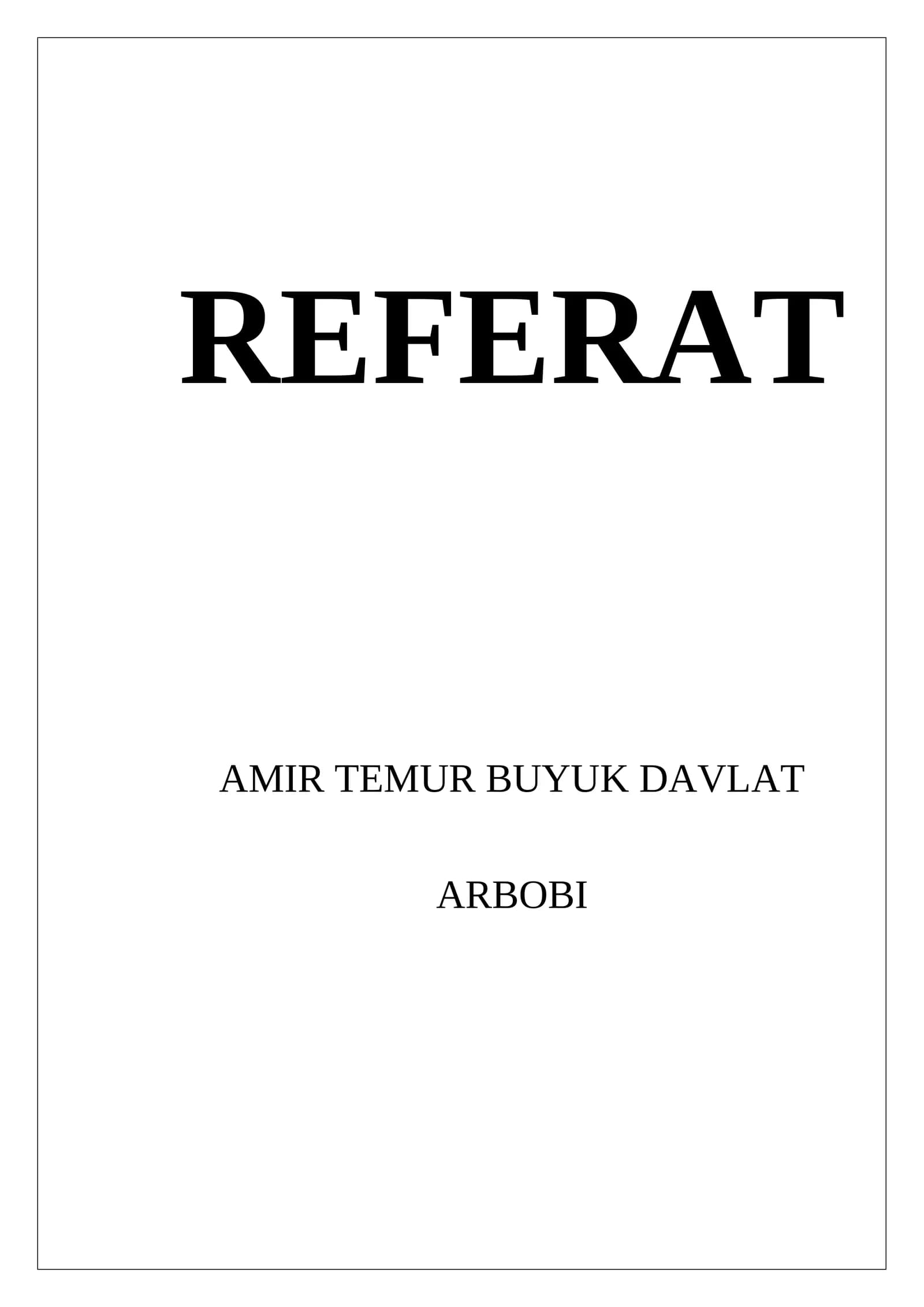 AMIR TEMUR BUYUK DAVLAT  ARBOBI REFERAT