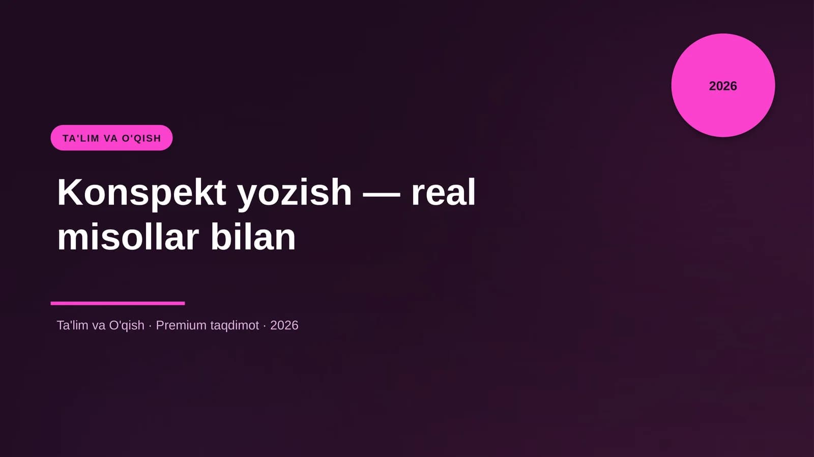 Konspekt yozish — real misollar bilan