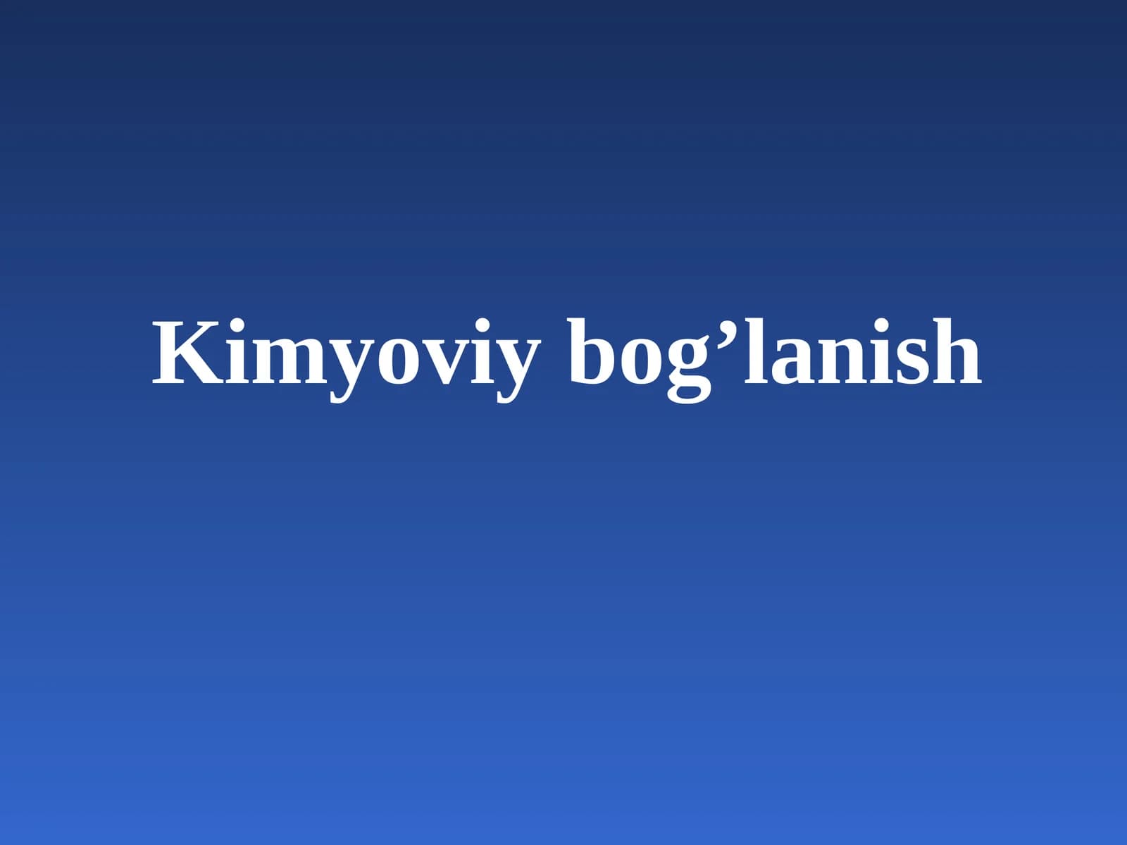 Kimyoviy bog’lanish