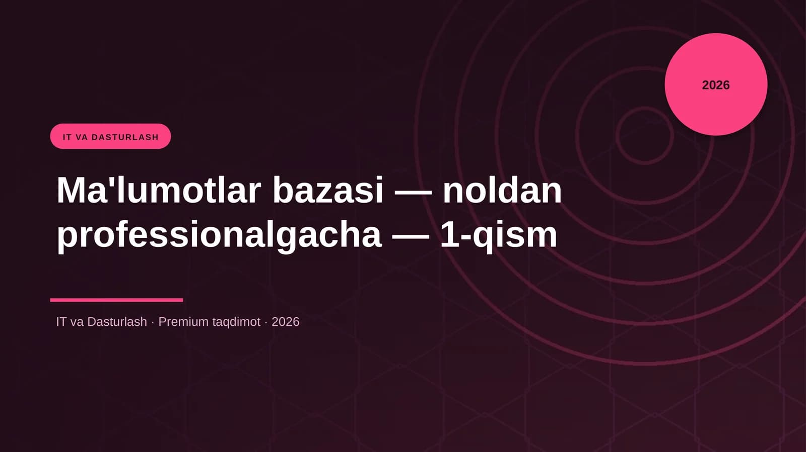 Ma'lumotlar bazasi — noldan professionalgacha — 1-qi