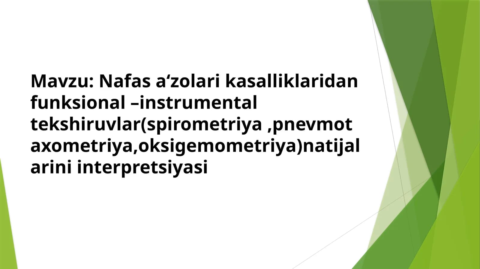 Nafas a‘zolari kasalliklaridan funksional –instrumental tekshiruvlar(spirometriya,pnevmotaxometriya,oksigemometriya)natijalarini interpretsiyasi