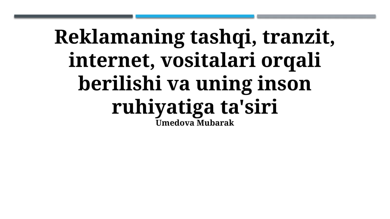Reklamaning tashqi, tranzit, internet, vositalari orqali berilishi va uning inson ruhiyatiga ta'siri