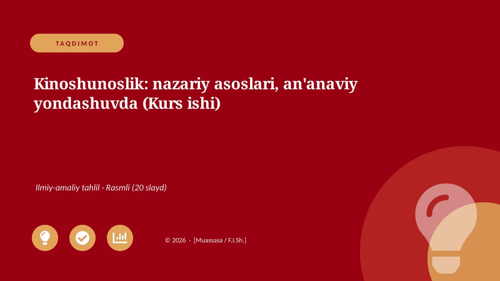 Kinoshunoslik: nazariy asoslari, an'anaviy yondashuvda (Kurs ishi)
