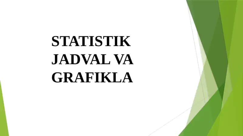 STATISTIK JADVAL VA GRAFIKLA