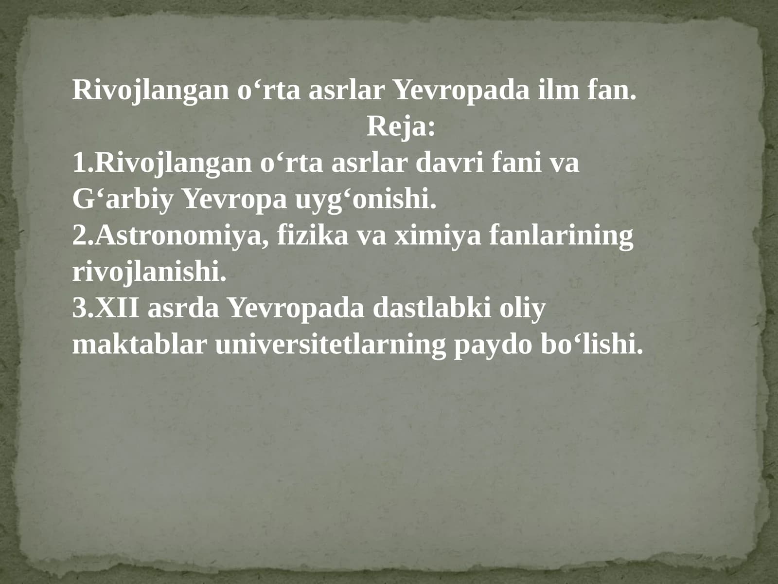 Rivojlangan o‘rta asrlar Yevropada ilm fan.
