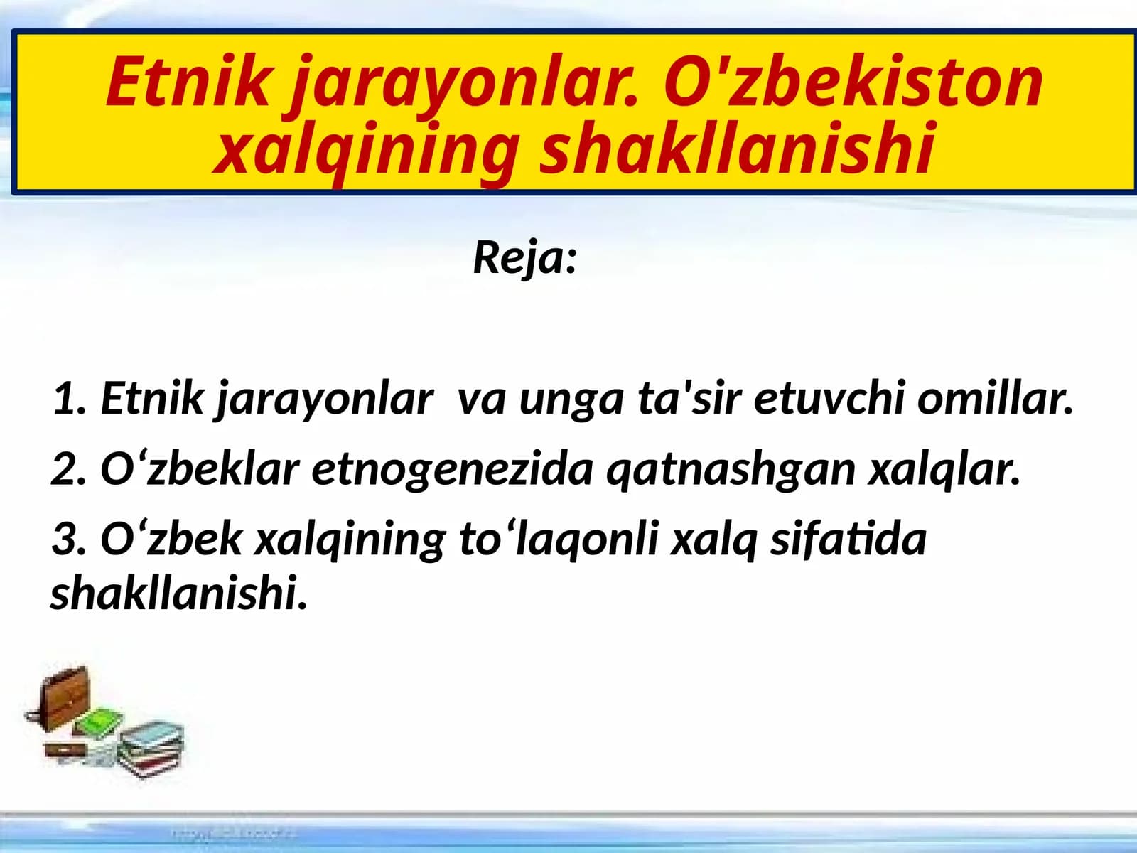 Etnik jarayonlar. O'zbekiston xalqining shakllanishi