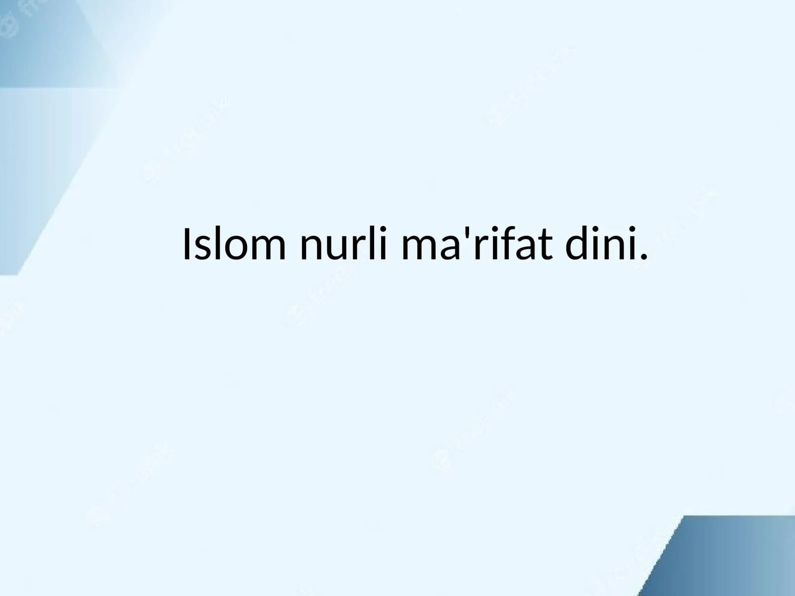Islom nurli ma'rifat dini