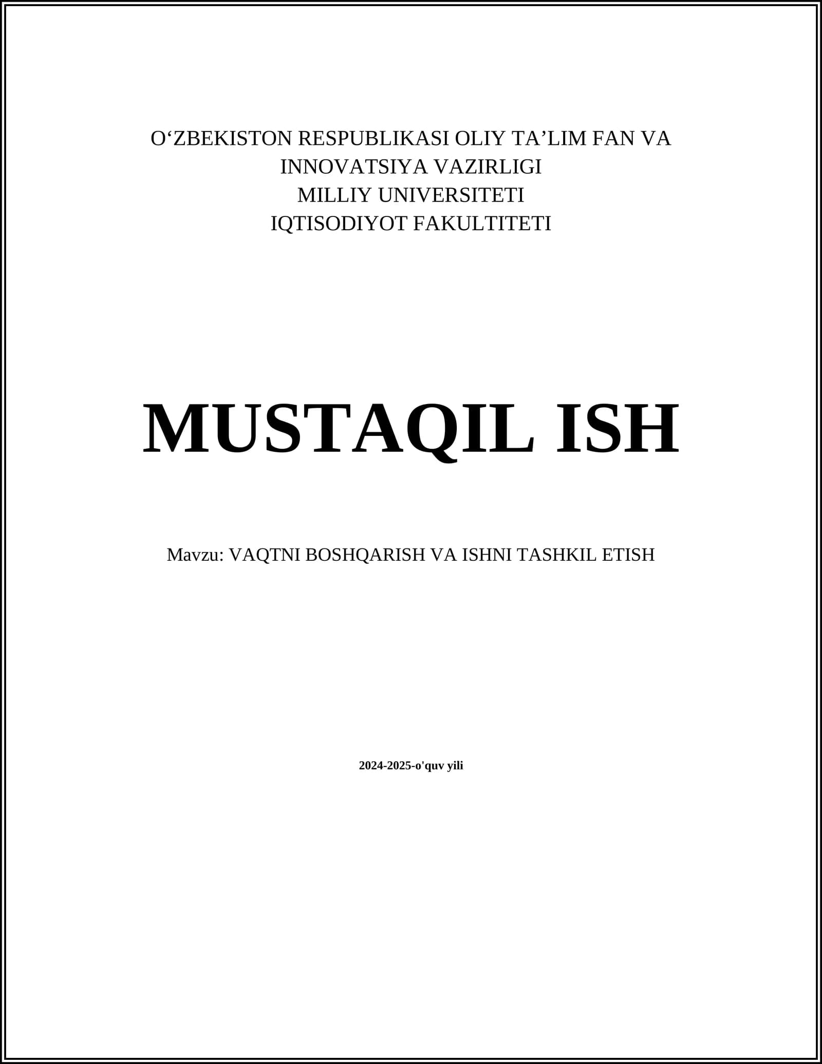 MUSTAQIL ISH - VAQTNI BOSHQARISH VA ISHNI TASHKIL ETISH