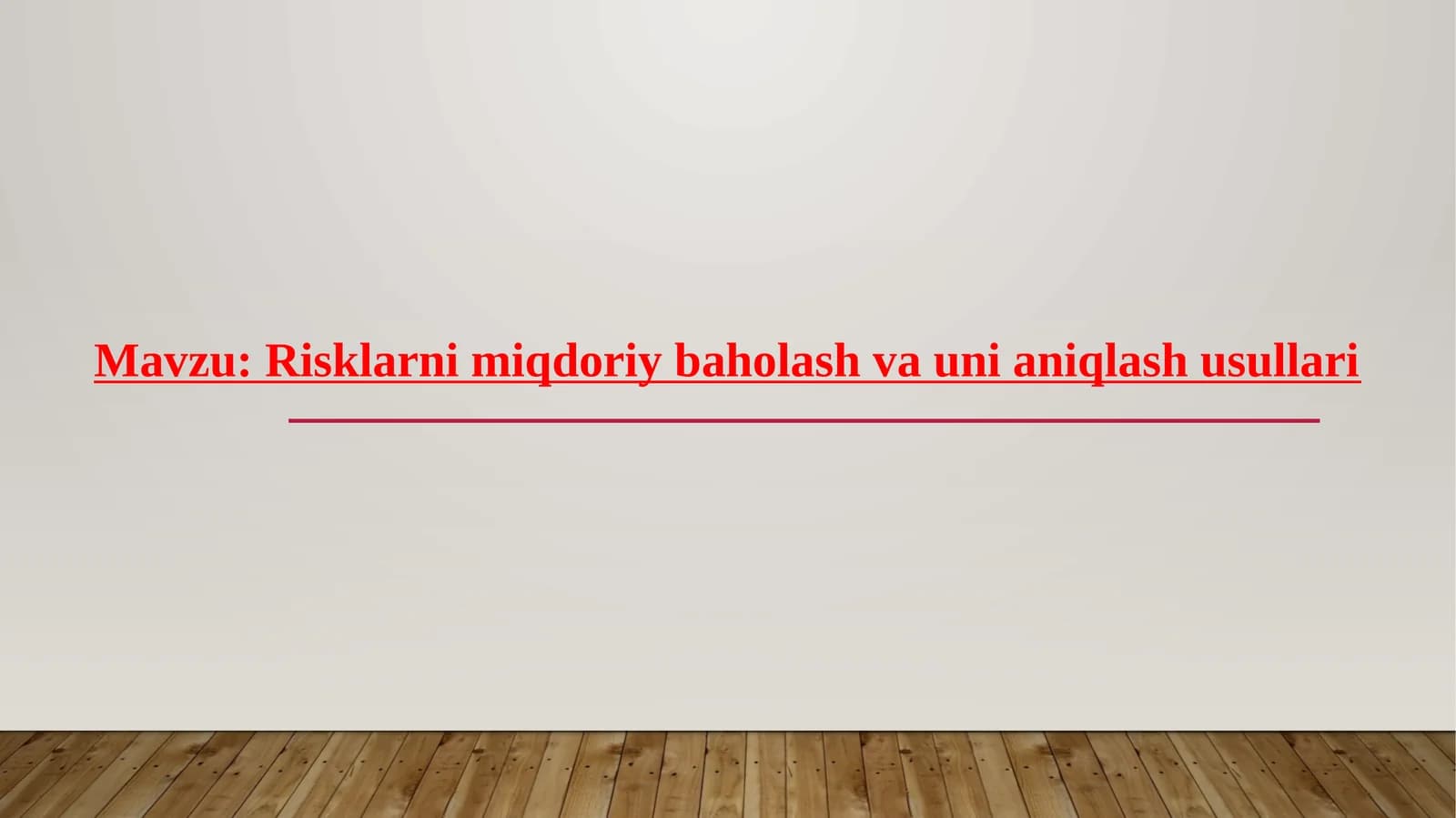 Risklarni miqdoriy baholash va uni aniqlash usullari