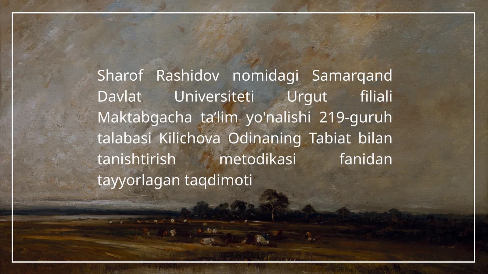 Kilichova Odinaning Tabiat bilan tanishtirish metodikasi