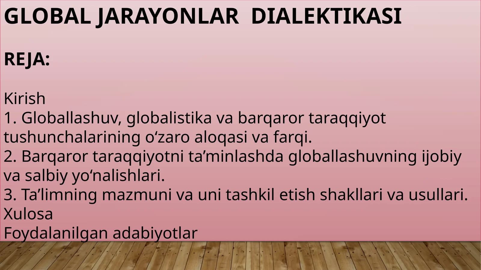 GLOBAL JARAYONLAR  DIALEKTIKASI