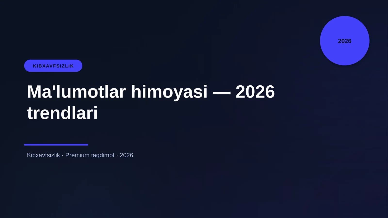Ma'lumotlar himoyasi — 2026 trendlari
