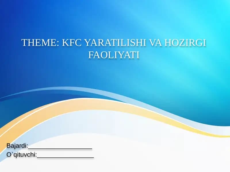 KFC YARATILISHI VA HOZIRGI FAOLIYATI