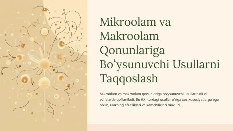 Mikroolam va Makroolam Qonunlariga Boʻysunuvchi Usullarni Taqqoslash