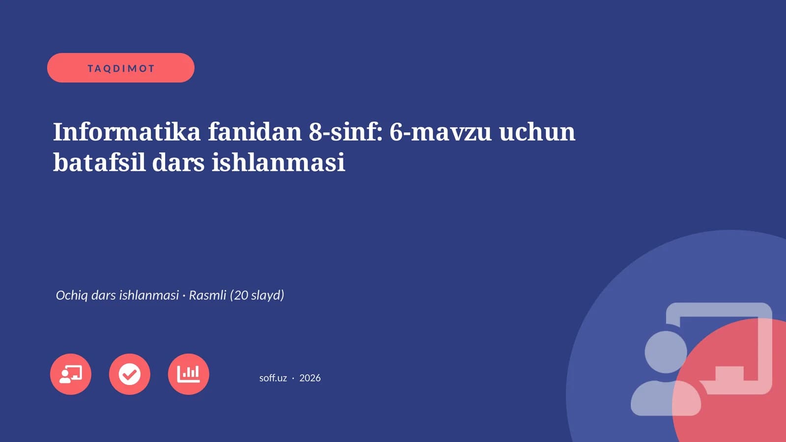 Informatika fanidan 8-sinf: 6-mavzu uchun batafsil dars ishlanmasi