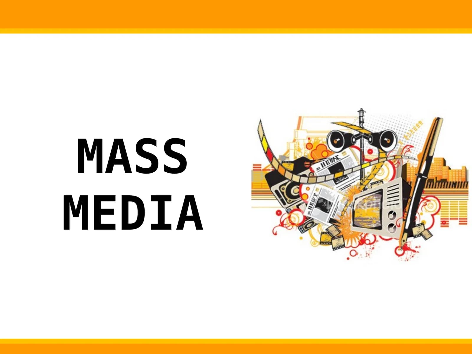 MASS MEDIA