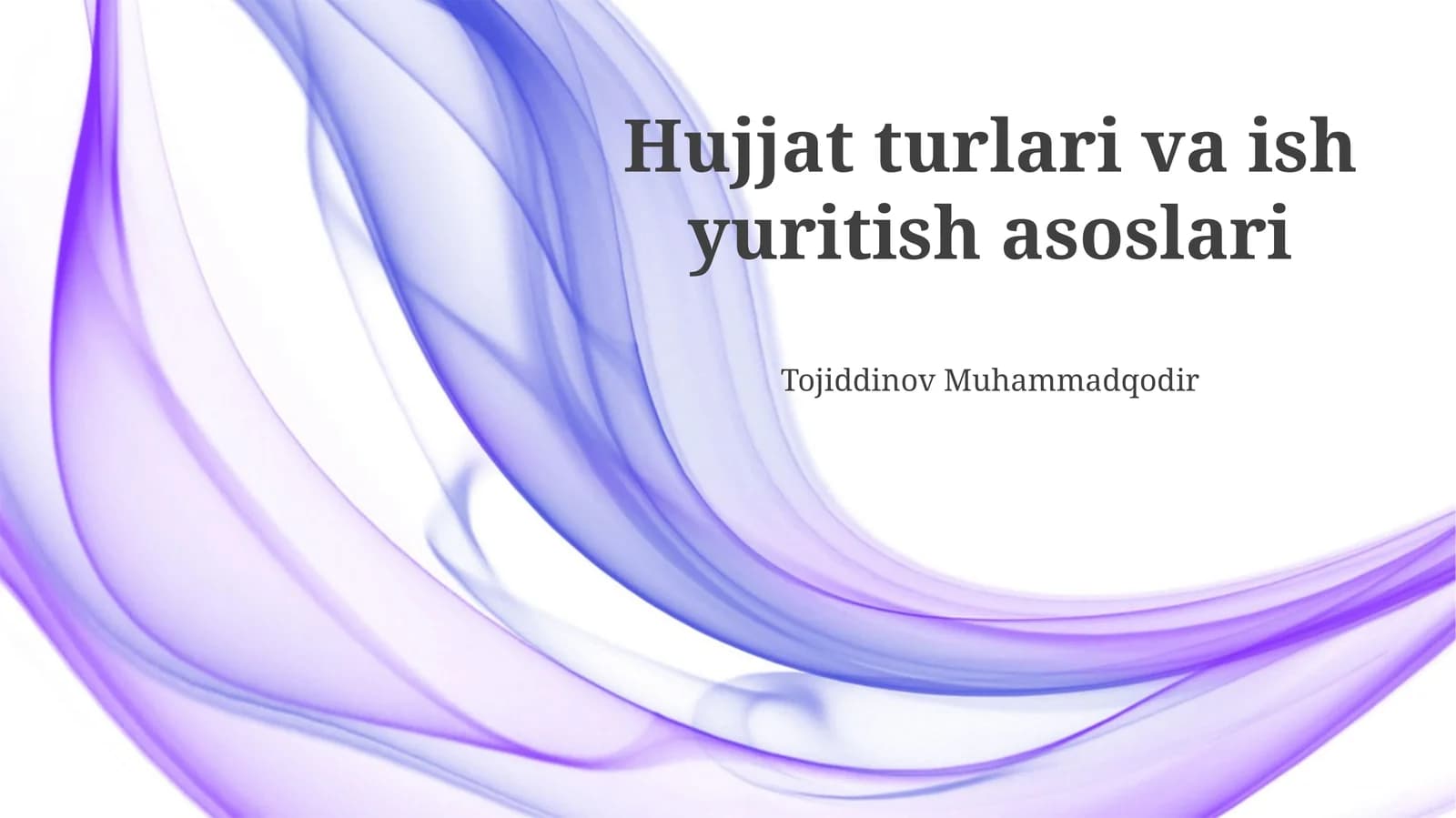 Hujjat turlari va yozuvlarni boshqarishning ahamiyati