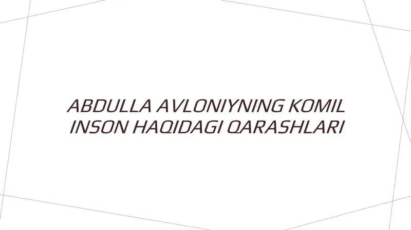 ABDULLA AVLONIYNING KOMIL INSON HAQIDAGI QARASHLARI
