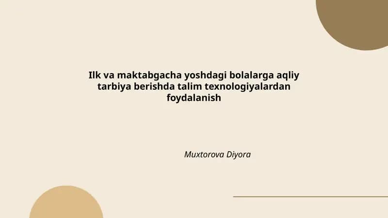 Ilk va maktabgacha yoshdagi bolalarga aqliy tarbiya berishda talim texnologiyalardan foydalanish