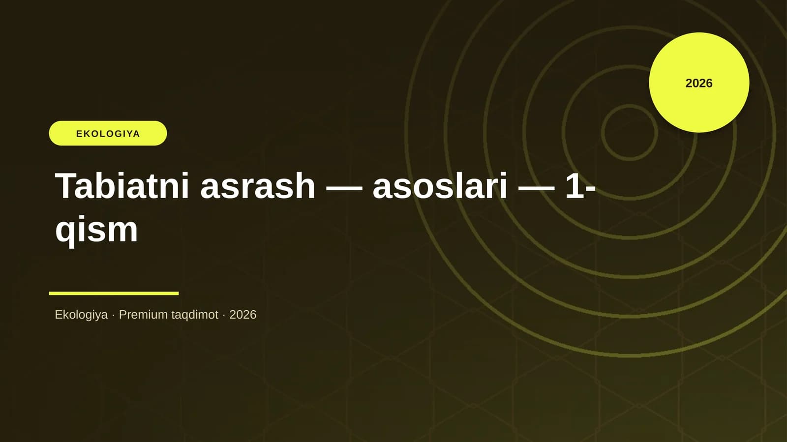 Tabiatni asrash — asoslari — 1-qism
