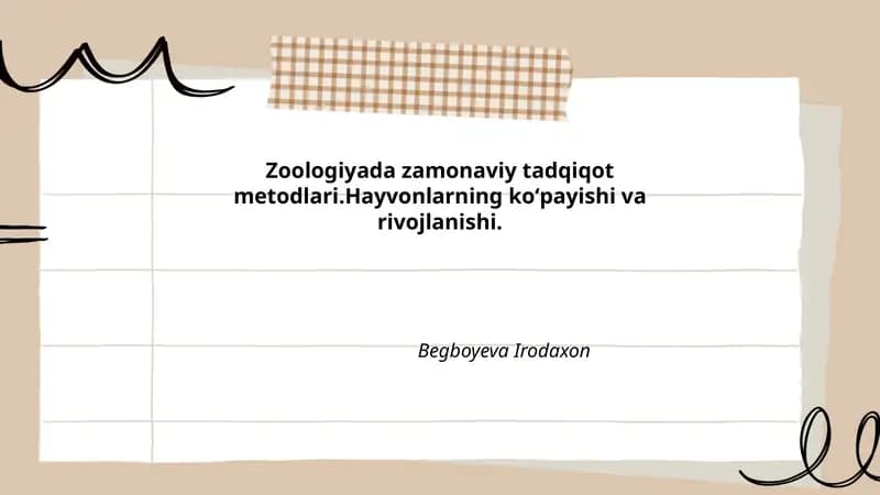 Zoologiyada zamonaviy tadqiqot metodlari.Hayvonlarning koʻpayishi va rivojlanishi