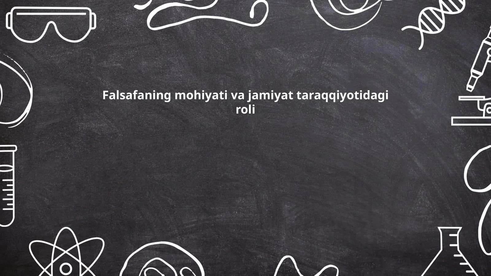 Falsafaning mohiyati va jamiyat taraqqiyotidagi roli