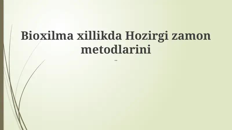 Bioxilma xillikda Hozirgi zamon metodlarini