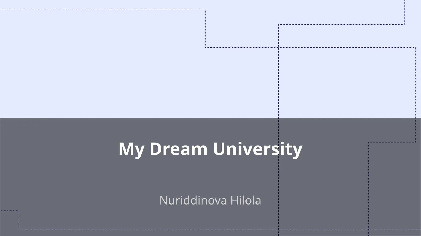 My Dream University