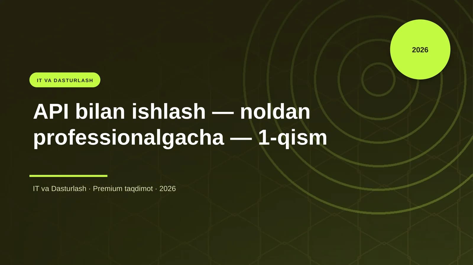 API bilan ishlash — noldan professionalgacha — 1-qism