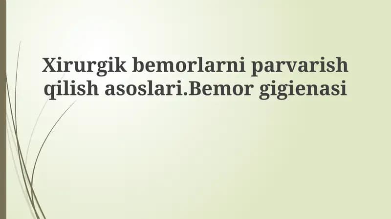 Xirurgik bemorlarni parvarish qilish asoslari