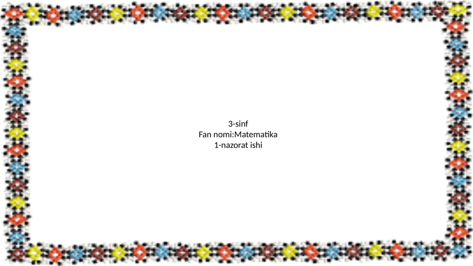 3-sinf Matematika 1-nazorat ishi