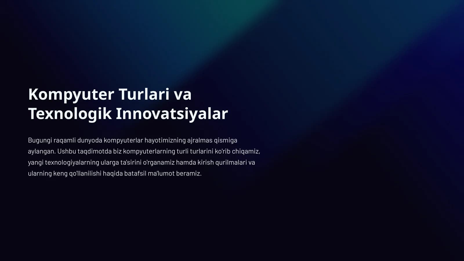 Kompyuter Turlari va Texnologik Innovatsiyalar