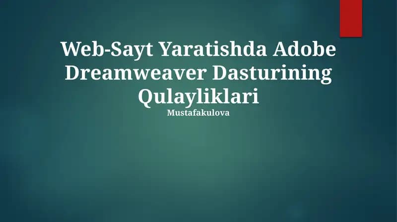 Adobe Dreamweaver Dasturining Qulayliklari