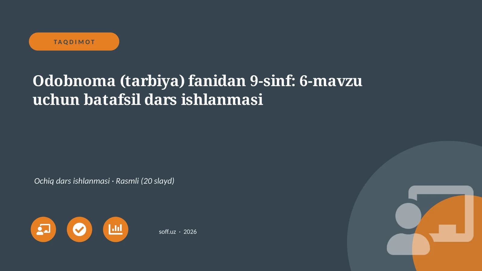 Odobnoma (tarbiya) fanidan 9-sinf: 6-mavzu uchun batafsil dars ishlanmasi
