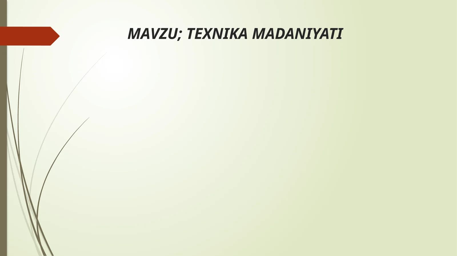 TEXNIKA MADANIYATI