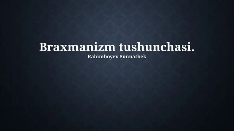 Braxmanizm tushunchasi