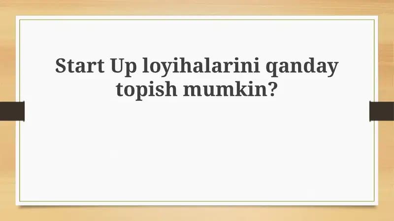 Startap loyihalarini qayerdan topish mumkin