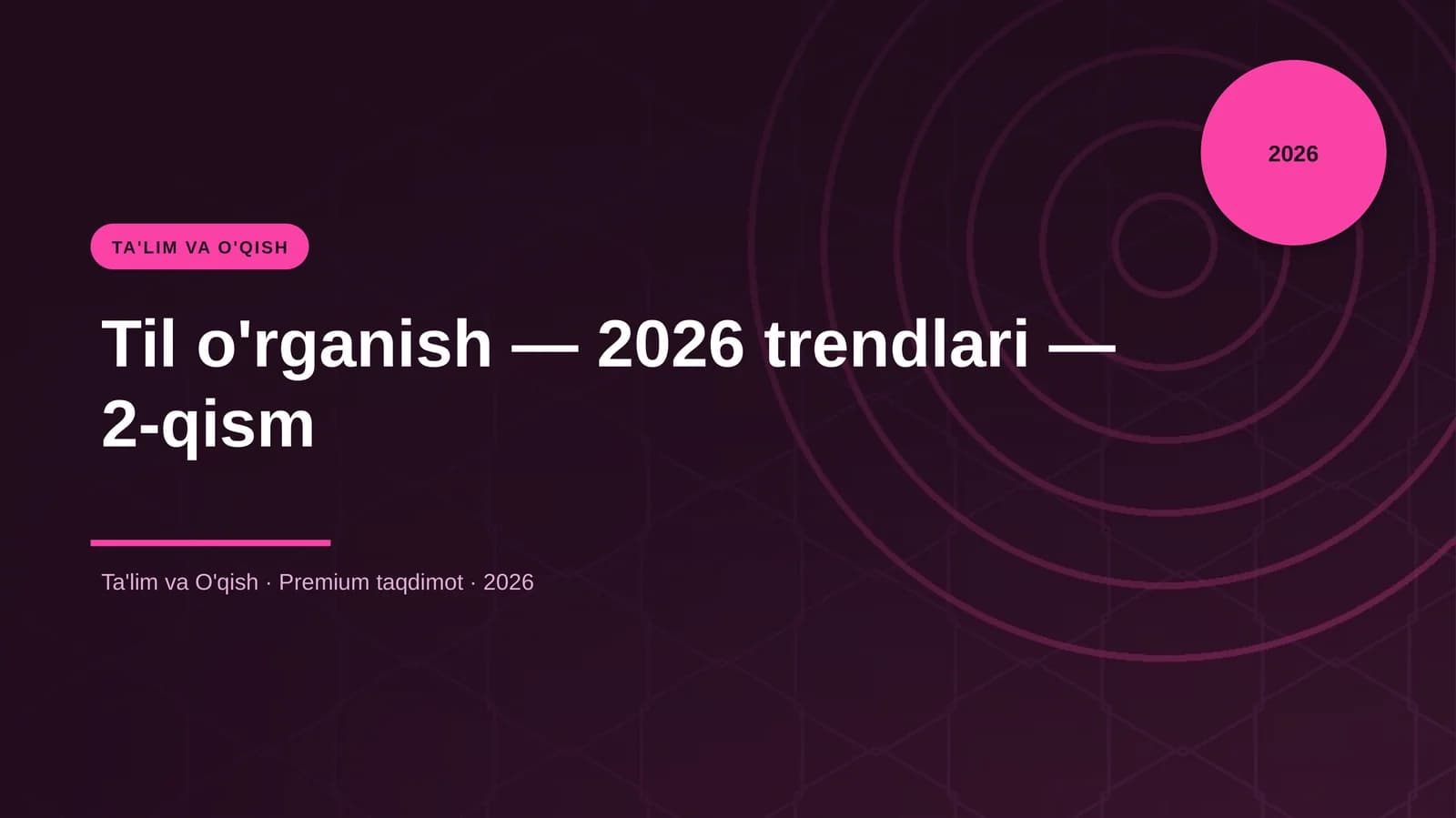 Til o'rganish — 2026 trendlari — 2-qism