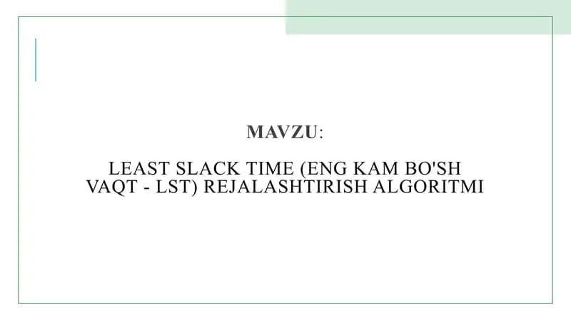 Least Slack Time (LST) rejalashtirish algoritmi