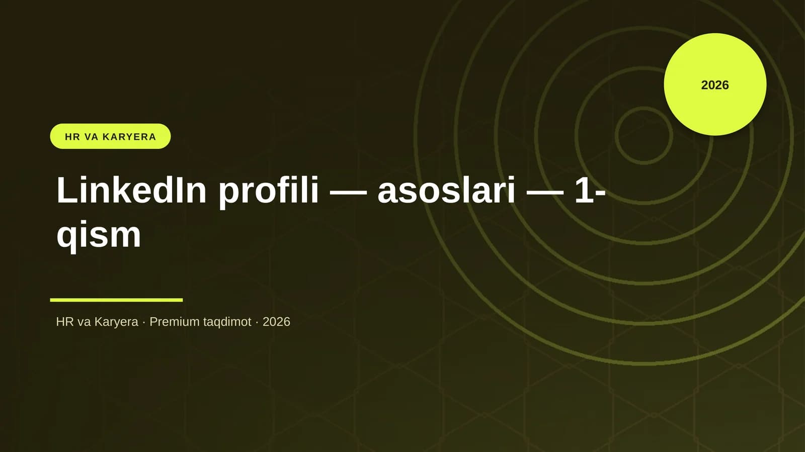 LinkedIn profili — asoslari — 1-qism