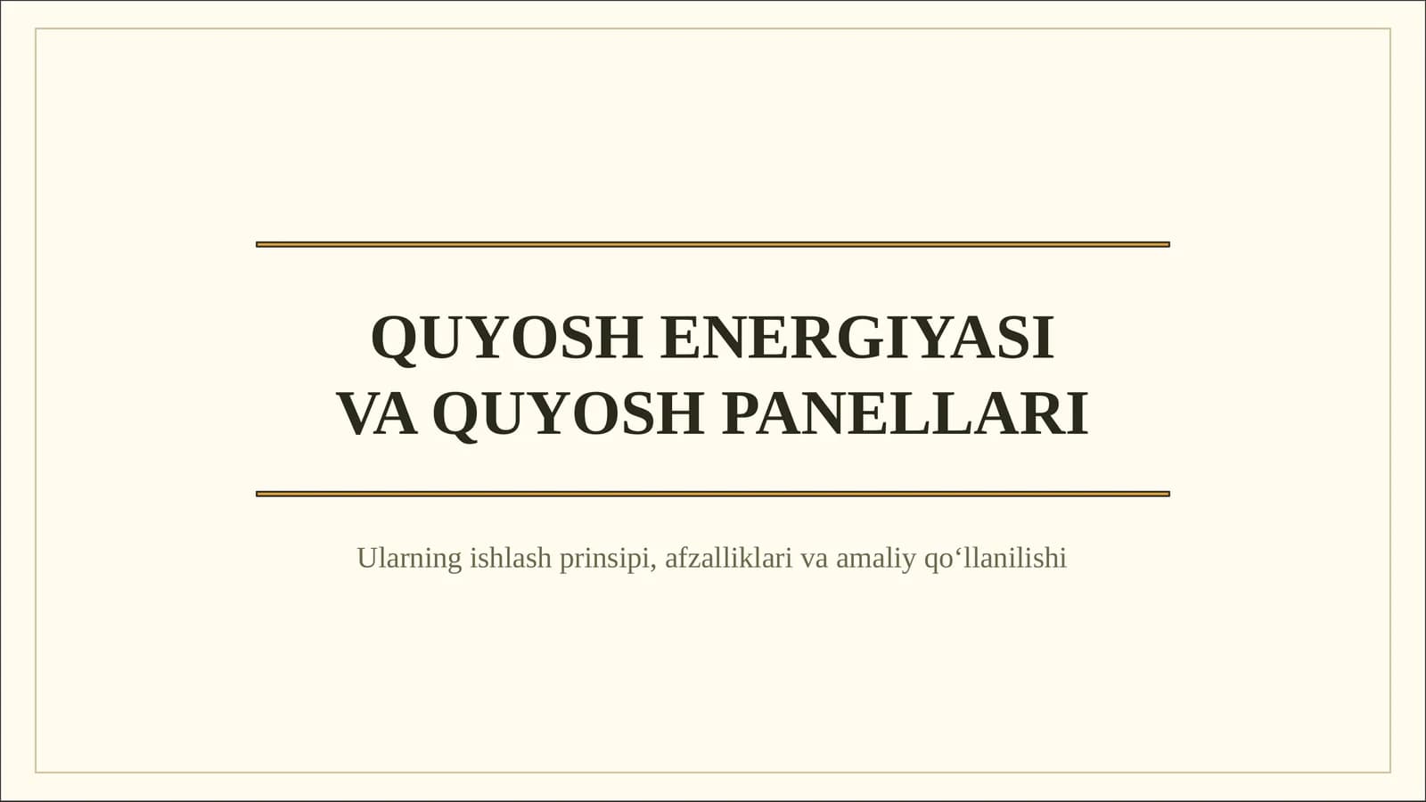 QUYOSH ENERGIYASI VA QUYOSH PANELLARI