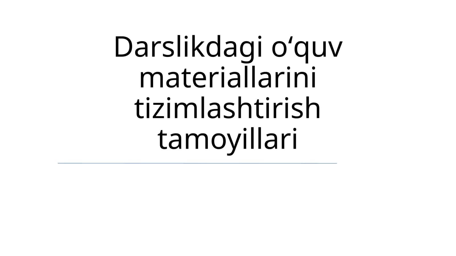 Darslikdagi oʻquv materiallarini tizimlashtirish tamoyillari