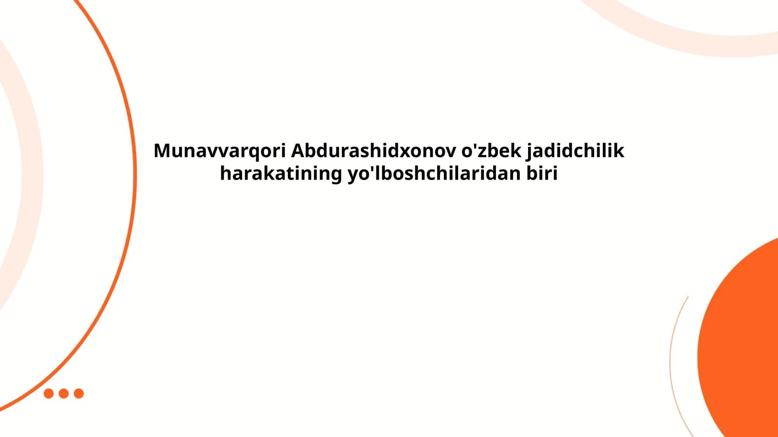 Munavvarqori Abdurashidxonovning hayoti