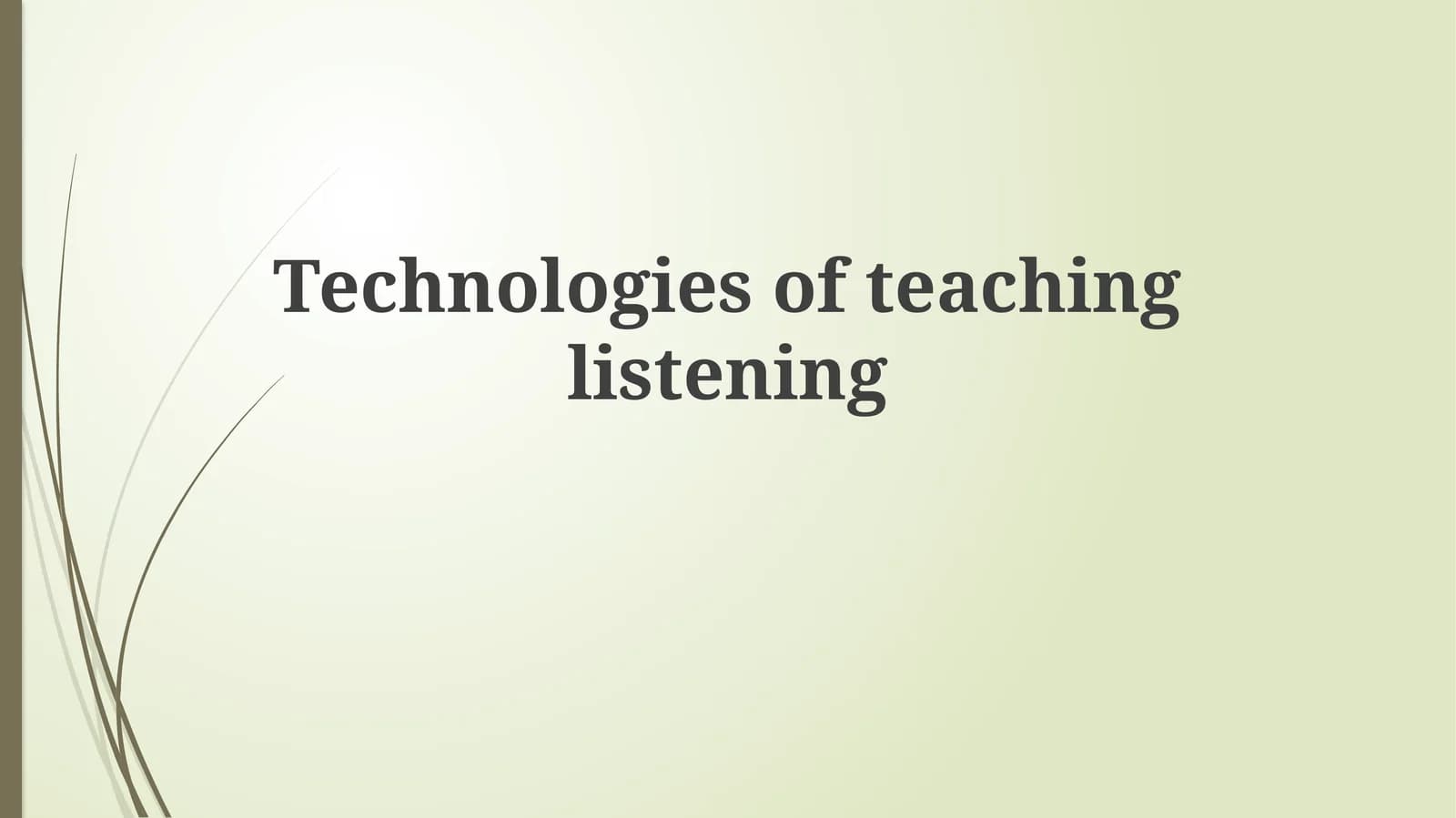 Technologies of teaching listening